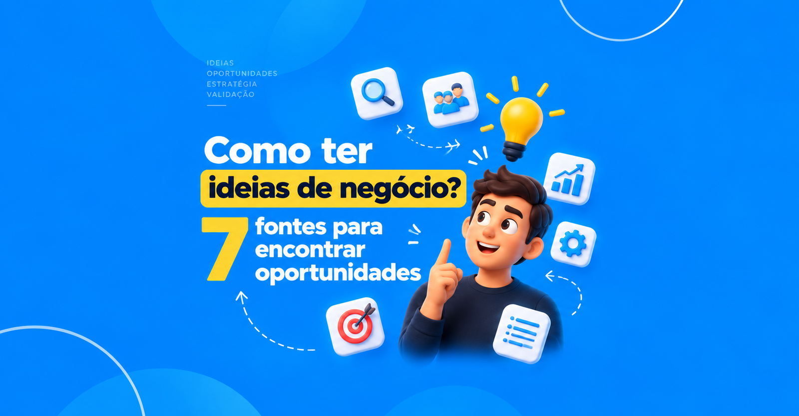 Como ter ideias de negócio 7 fontes para encontrar oportunidades