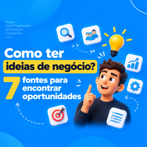 Como ter ideias de negócio 7 fontes para encontrar oportunidades